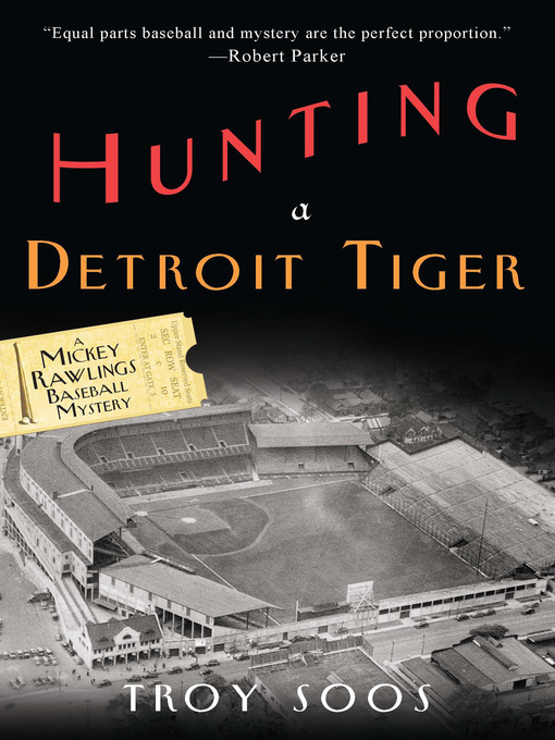 Title details for Hunting a Detroit Tiger by Troy Soos - Available